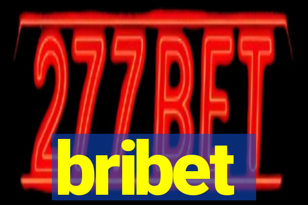 bribet