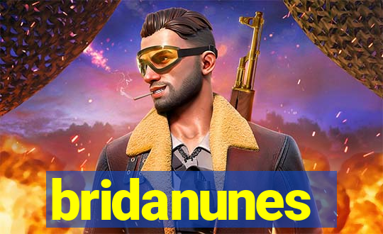bridanunes