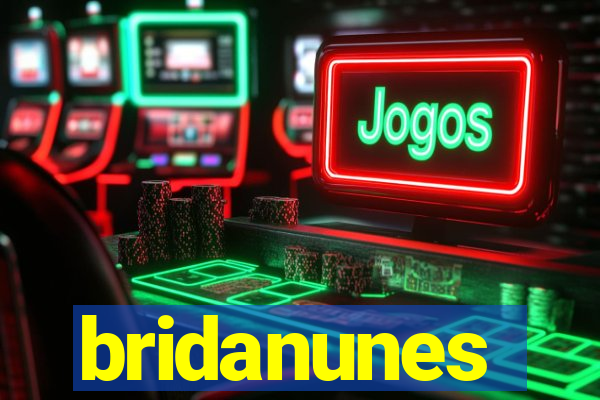 bridanunes
