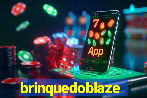 brinquedoblaze