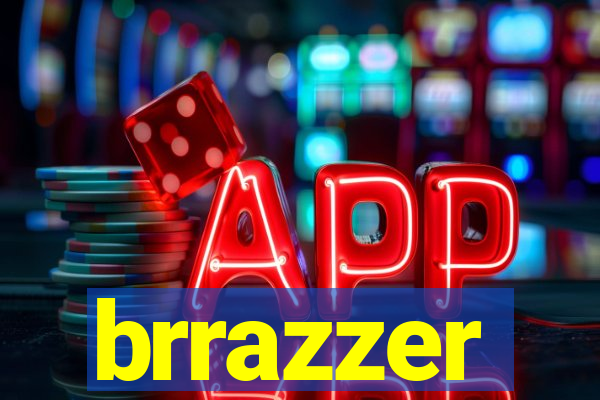 brrazzer