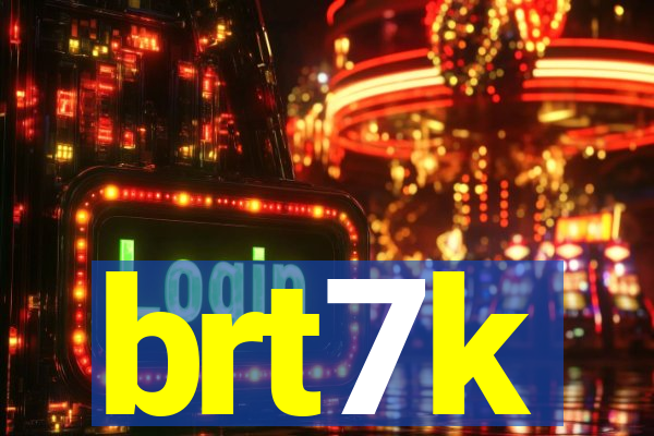 brt7k