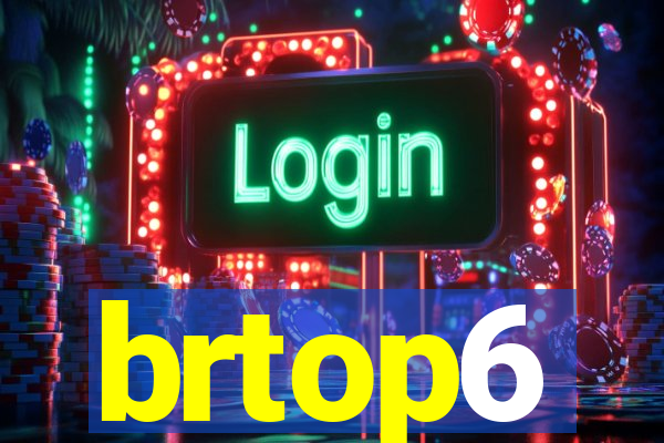 brtop6