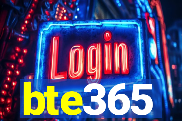 bte365