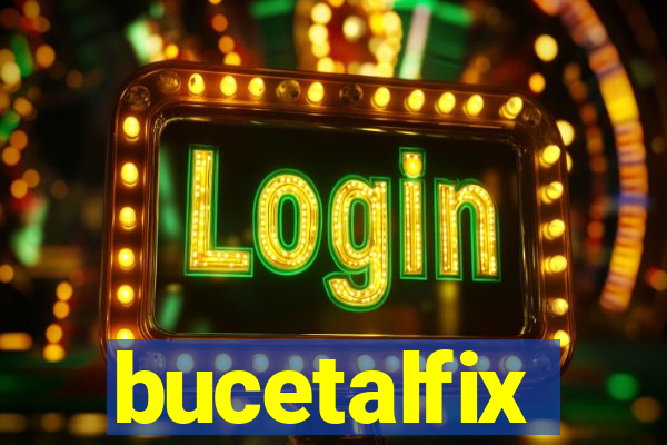 bucetalfix