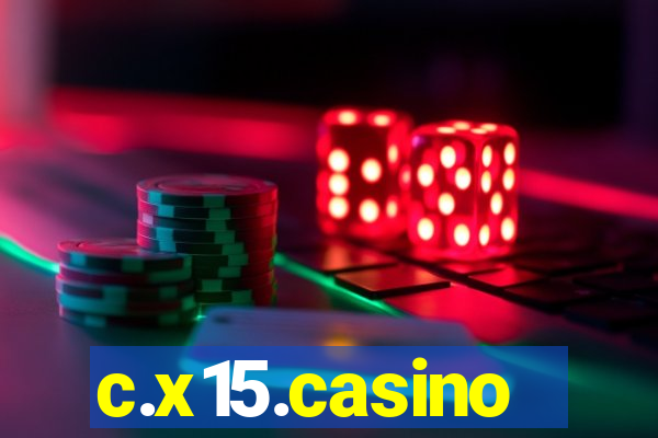 c.x15.casino