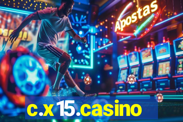 c.x15.casino
