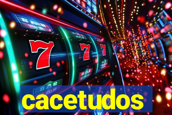 cacetudos