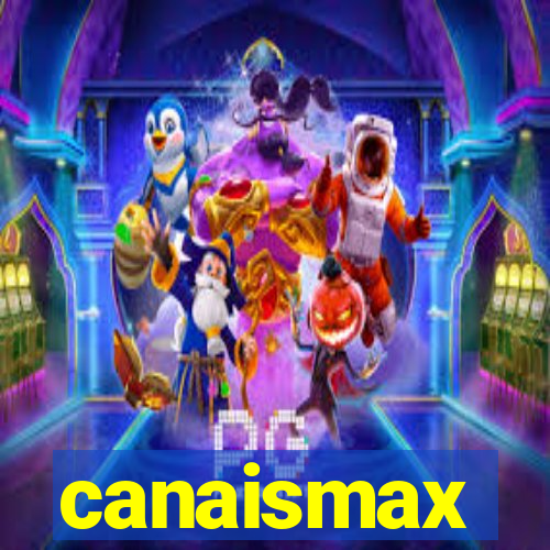 canaismax