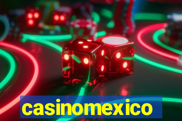 casinomexico
