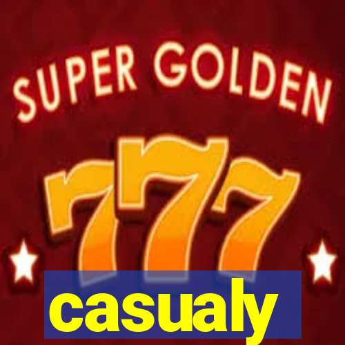 casualy