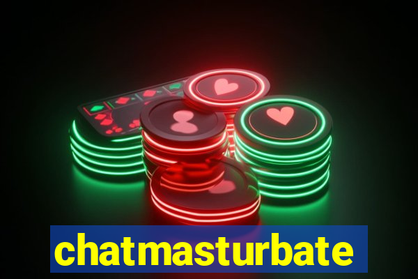 chatmasturbate