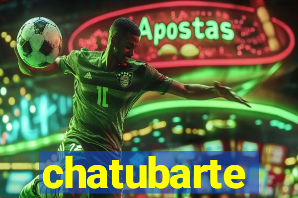 chatubarte