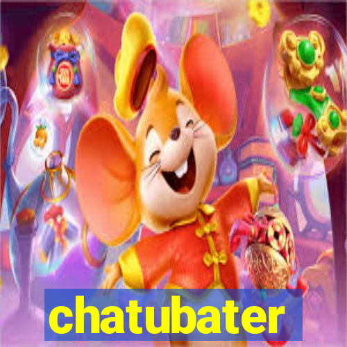 chatubater