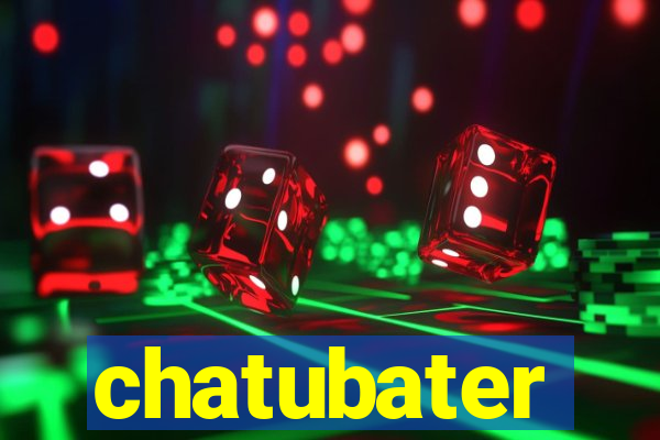 chatubater