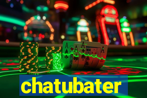 chatubater