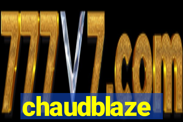 chaudblaze