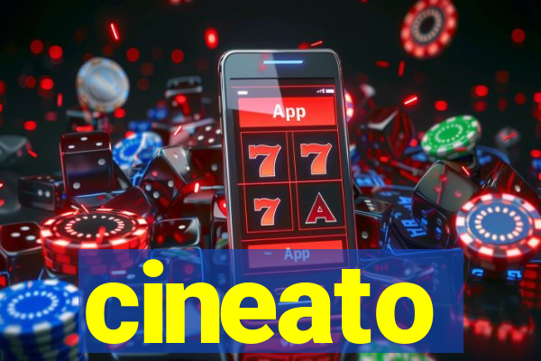 cineato