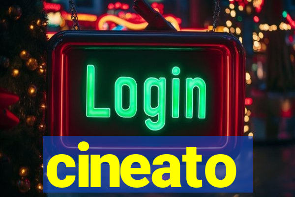 cineato