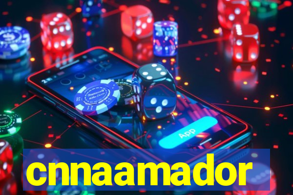 cnnaamador