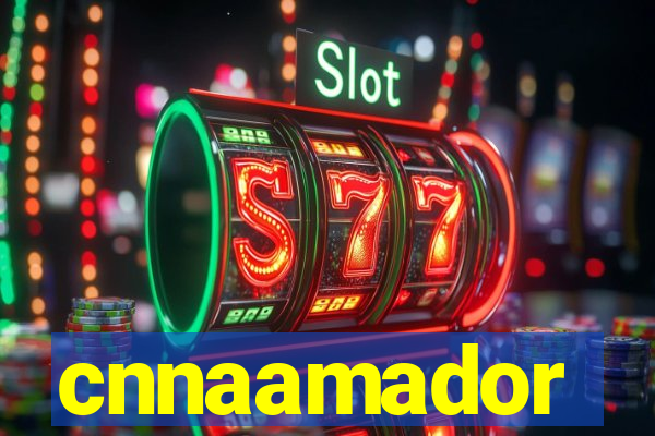 cnnaamador
