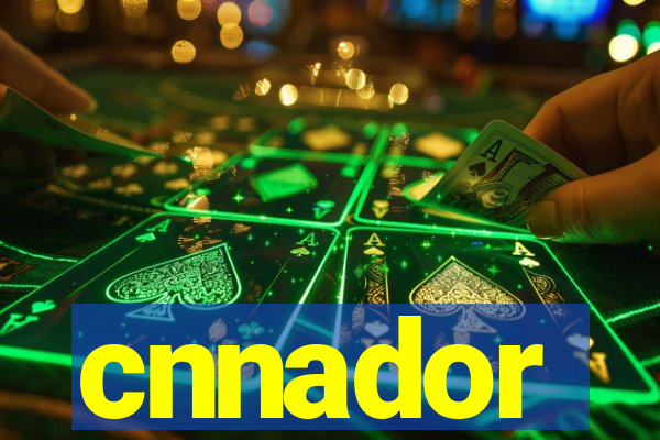 cnnador