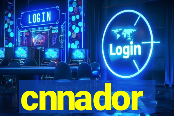 cnnador