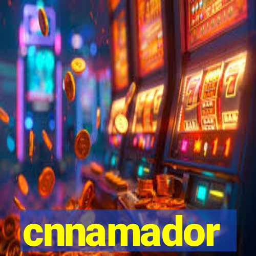 cnnamador