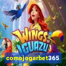 comojogarbet365