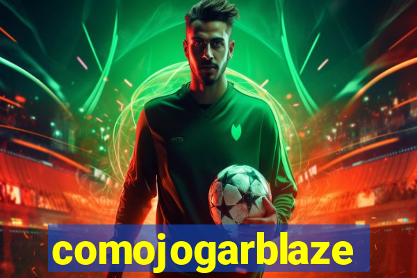 comojogarblaze