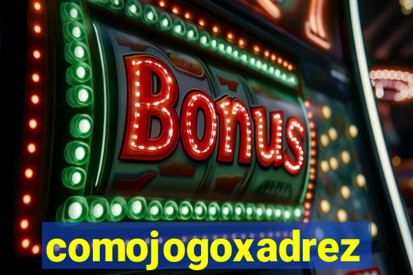 comojogoxadrez