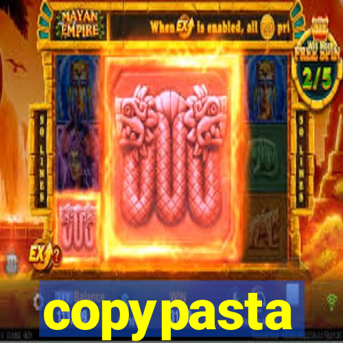 copypasta