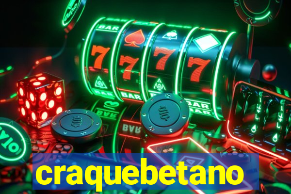 craquebetano