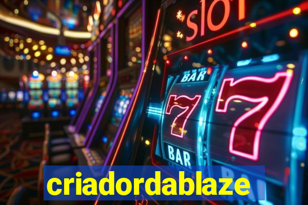 criadordablaze