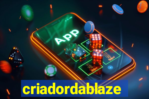 criadordablaze