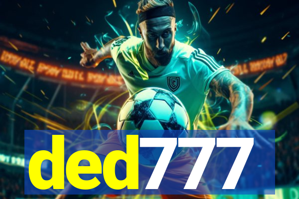 ded777