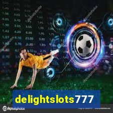 delightslots777