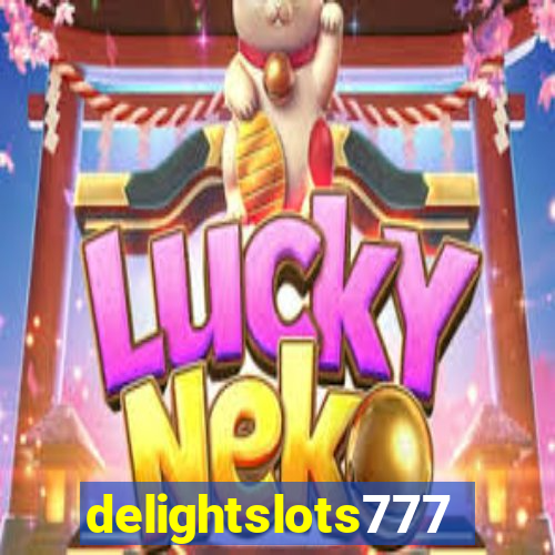 delightslots777