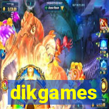 dikgames