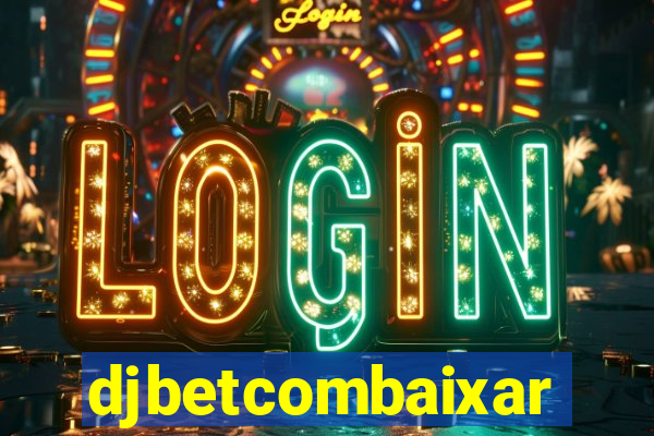 djbetcombaixar