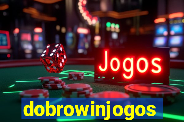 dobrowinjogos