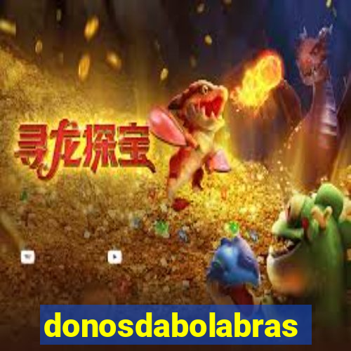 donosdabolabrasil.net