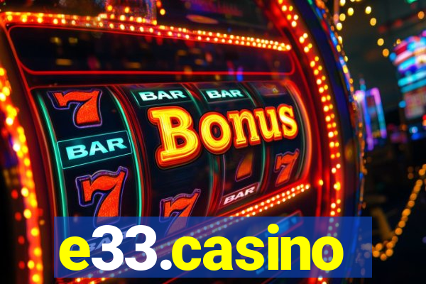 e33.casino