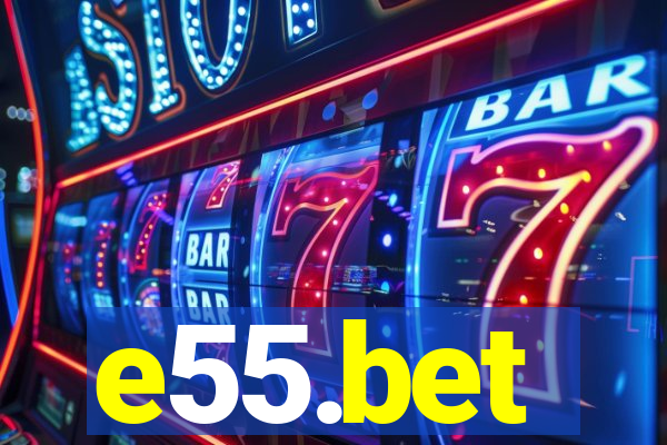 e55.bet