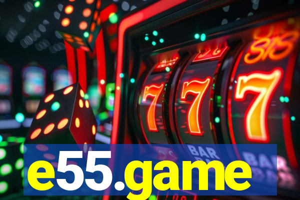 e55.game