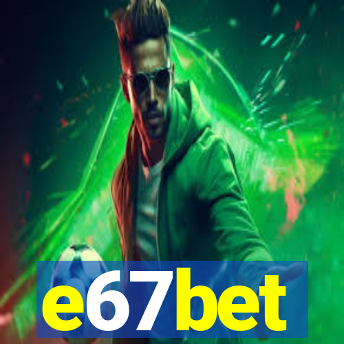 e67bet