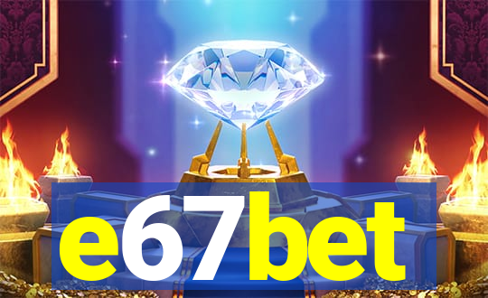 e67bet