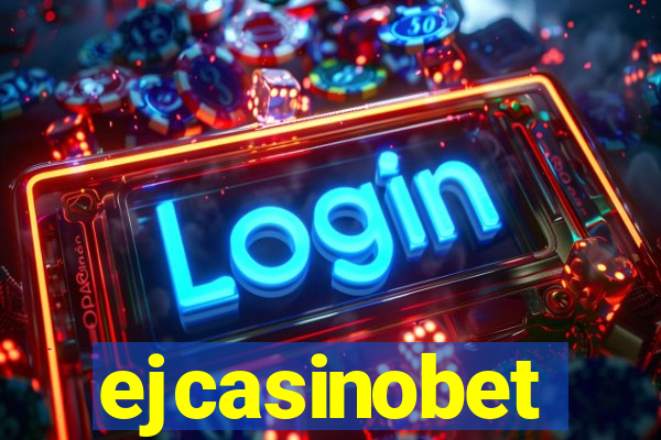 ejcasinobet