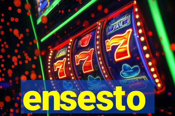 ensesto