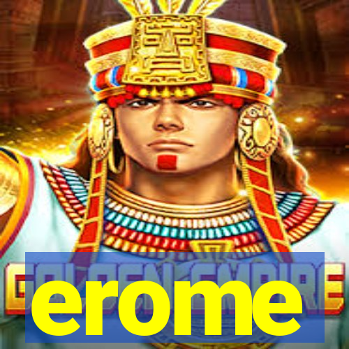 erome